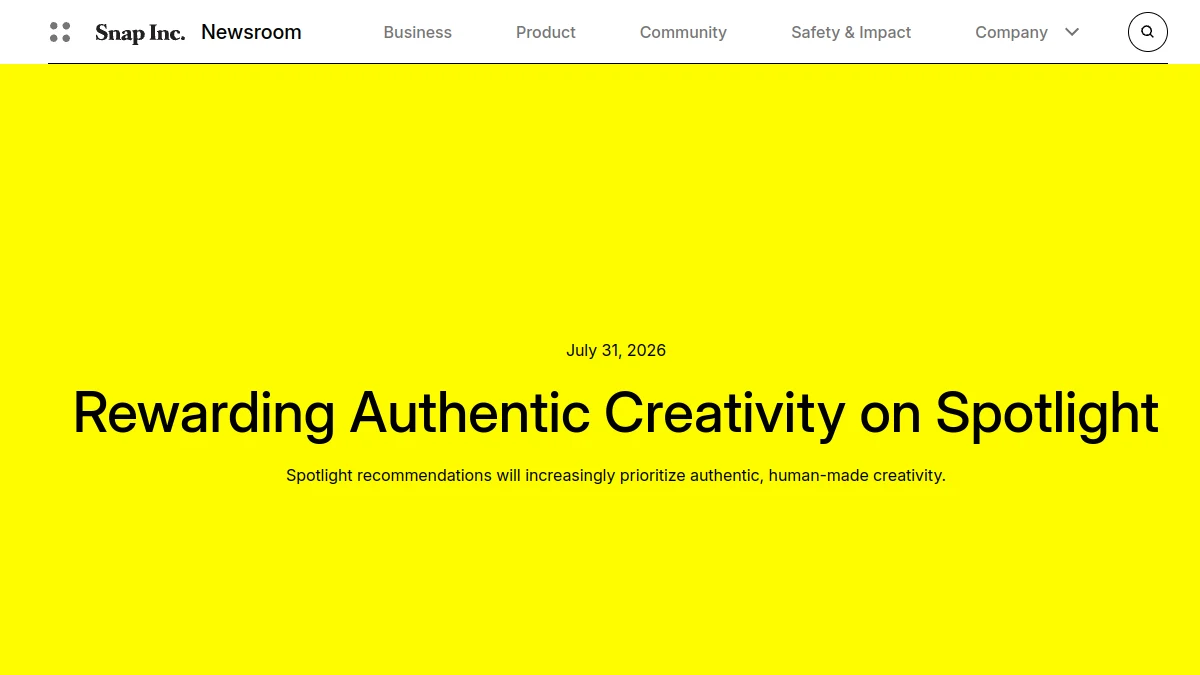 Annonce de Snap Inc. datee du 31 juillet 2026 intitulee Rewarding Authentic Creativity on Spotlight sur le newsroom officiel